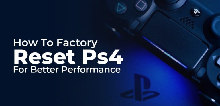 How To Factory Reset Ps4 For Better Performance