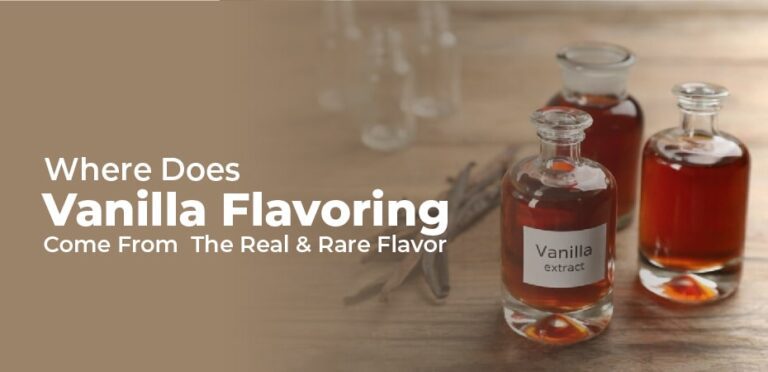 Where Does Vanilla Flavoring Come From – The Real & Rare Flavor