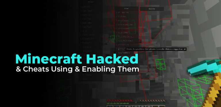 Minecraft Hacked & Cheats – Using & Enabling Them