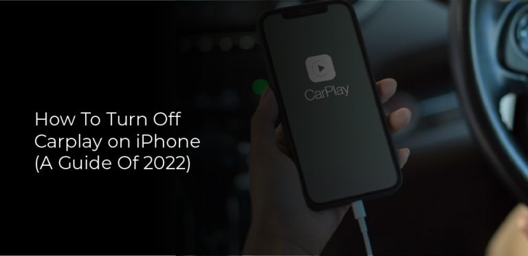 How To Turn Off Carplay on iPhone (A Guide Of 2022)