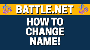 Changing Battle.net Name: A Step-by-Step Guide